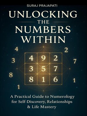 cover image of Unlocking the Number Within--Practical Guide to Numerology for Self-Discovery, Relationships & Life Mastery